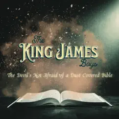 The Devil's Not Afraid of a Dust Covered Bible - Single by The King James Boys album reviews, ratings, credits