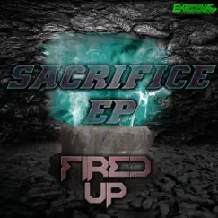 Sacrifice - EP by Fired Up album reviews, ratings, credits