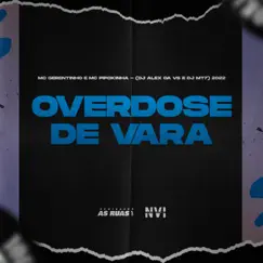 Overdose de Vara - Single by DJ ALEX DA VS, DJ MT7, MC Pipokinha & Mc gerentinho album reviews, ratings, credits