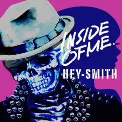 Inside Of Me - Single by HEY-SMITH album reviews, ratings, credits
