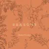 Seasons - Single album lyrics, reviews, download