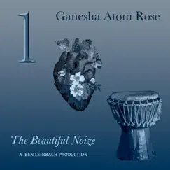One Heart Drum - Single by Ganesha Atom Rose album reviews, ratings, credits