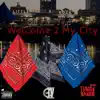 Slikk Kuntree Welcome 2 My City (feat. Lofo) - Single album lyrics, reviews, download