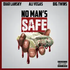 No Man's Safe - Single (feat. Ali Vegas & Big Twins) - Single by Diar Lansky album reviews, ratings, credits