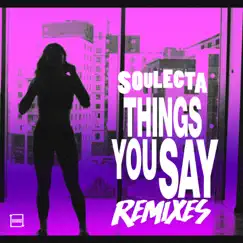 Things You Say (Sammy Porter Radio Mix) Song Lyrics