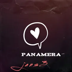 Panamera - Single by Jans3 album reviews, ratings, credits