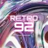 Retro 92 - Single album lyrics, reviews, download