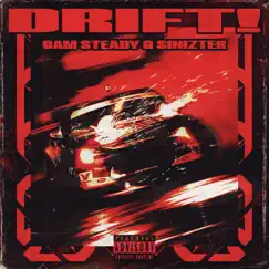 Drift! - Single by Cam Steady & Sinizter album reviews, ratings, credits