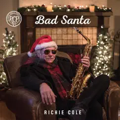 Bad Santa - Single by Richie Cole album reviews, ratings, credits