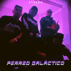 Perreo Galáctico - Single by Rico TFP, Mvgic, Baby Laas & El Demonia album reviews, ratings, credits