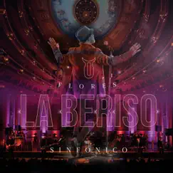 Flores (Sinfónico en Vivo) - Single by La Beriso album reviews, ratings, credits