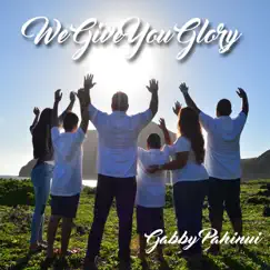 We Give You Glory - Single by Gabby Pahinui album reviews, ratings, credits