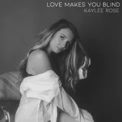 Love Makes You Blind Song Lyrics