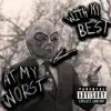 At My Worst < With My Best - Single album lyrics, reviews, download