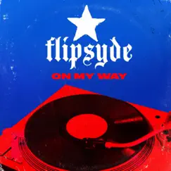 On My Way - Single by Flipsyde album reviews, ratings, credits