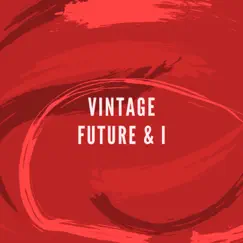 Lounge Light - Single by Vintage Future & I album reviews, ratings, credits
