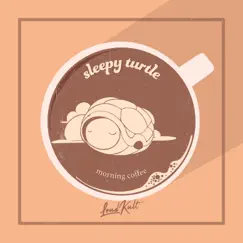Morning Coffee - Single by Sleepy turtle album reviews, ratings, credits