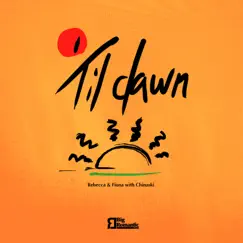 ’Til Dawn - Single by Rebecca & Fiona & Chinaski album reviews, ratings, credits