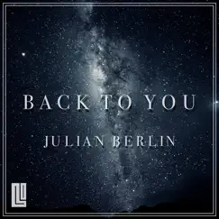 Back To You - Single by Julian Berlin album reviews, ratings, credits