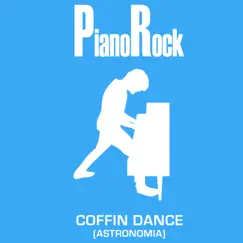 Coffin Dance (Astronomia) - Single by Piano Rock album reviews, ratings, credits