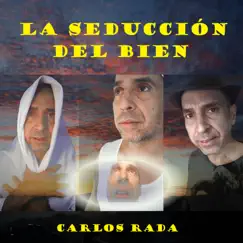 La seducción del bien - Single by Carlos Rada album reviews, ratings, credits