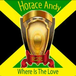 Where is the Love - Single by Horace Andy album reviews, ratings, credits