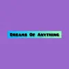 Dreams of Anything album lyrics, reviews, download