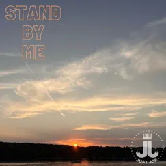 Stand by Me - Single by Just Joe album reviews, ratings, credits