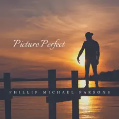 Picture Perfect - Single by Phillip Michael Parsons album reviews, ratings, credits