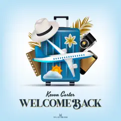 Welcome Back - Single by Kevon Carter & XplicitMevon album reviews, ratings, credits