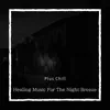 Healing Music for the Night Breeze album lyrics, reviews, download