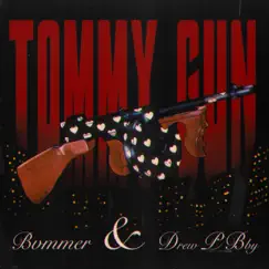 Tommy Gun (feat. Drew-P Bby) Song Lyrics