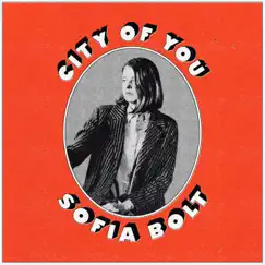 City of You - Single by Sofia Bolt album reviews, ratings, credits
