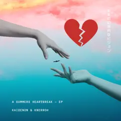 A Summers Heartbreak - EP by KaiXenon & Knerroh album reviews, ratings, credits