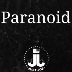 Paranoid - Single by Just Joe album reviews, ratings, credits