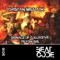 Signals of Collective Psychosis by Miss Adk & Cristian album reviews, ratings, credits