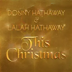 This Christmas by Donny Hathaway & Lalah Hathaway album reviews, ratings, credits