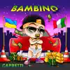 Bambino - Single album lyrics, reviews, download