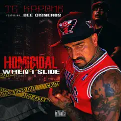 Homicidal When I Slide (feat. Dee Cisneros) - Single by Tc Kapone album reviews, ratings, credits