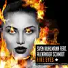 Fire Eyes (feat. Alexander Schmidt) - EP album lyrics, reviews, download