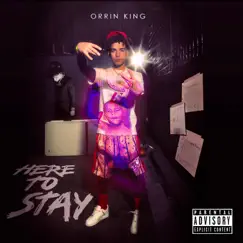 Here To Stay (Slowed & chopped) [Slowed and Chopped] by Orrin King album reviews, ratings, credits