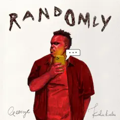 Randomly - Single by George Kalukusha album reviews, ratings, credits