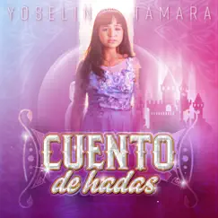 Cuento de Hadas (Reggaeton) - Single by Yoselin Tamara album reviews, ratings, credits