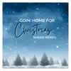 Goin' Home For Christmas album lyrics, reviews, download