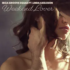 Weekend Lover (feat. Linda Axelsson) [Instrumental Version] Song Lyrics
