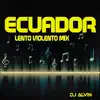 Ecuador (Lento Violento Mix) song lyrics