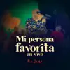 Mi Persona Favorita (En Vivo) - Single album lyrics, reviews, download