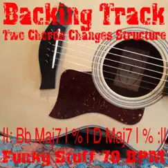 Backing Track Two Chords Changes Structure Bb Maj7 D Maj7 Song Lyrics