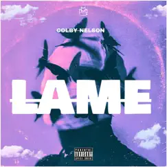 LAME (feat. BABY RICH, PAIDWAY T.O & AUTUMN CORIN) - Single by Colby Nelson album reviews, ratings, credits