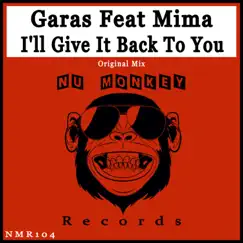 I'll Give It Back to You (feat. Mima) - Single by Garas album reviews, ratings, credits